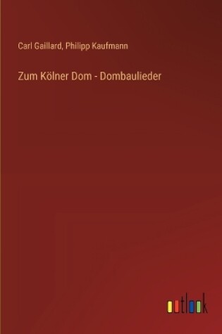 Cover of Zum Kölner Dom - Dombaulieder