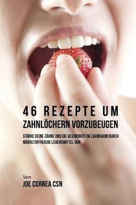 Book cover for 46 Rezepte um Zahnloechern vorzubeugen