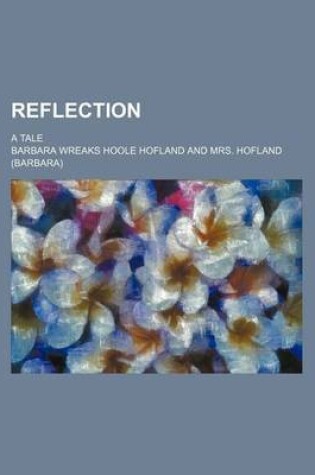 Cover of Reflection; A Tale