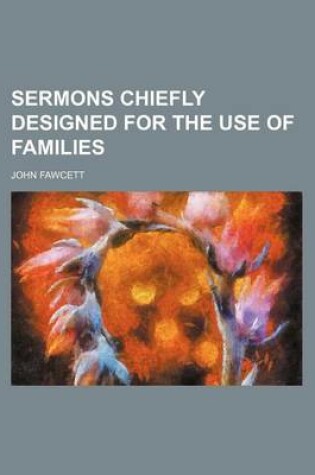 Cover of Sermons Chiefly Designed for the Use of Families