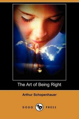 Cover of The Art of Being Right (Dodo Press)