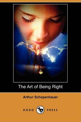 Book cover for The Art of Being Right (Dodo Press)