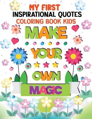 Book cover for My First Inspirational Quotes Coloring Book Kids