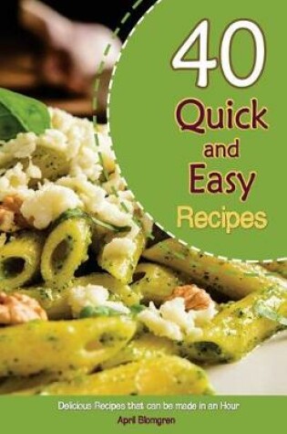 Cover of 40 Quick and Easy Recipes