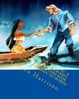 Cover of Disney Princess "Pocahontas" a Cartoon Picture Book for Kid's Ages 5 to 9 Years Old