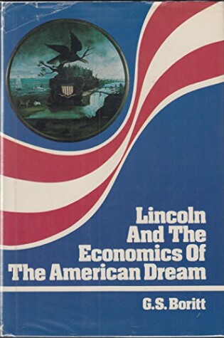 Cover of Lincoln & the Economics of the American Dream