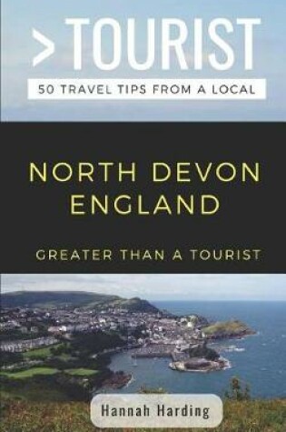 Cover of Greater Than a Tourist- North Devon England