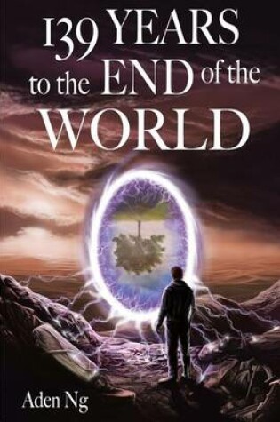 Cover of 139 Years to the End of the World