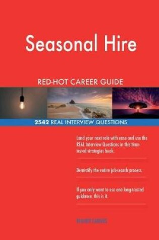 Cover of Seasonal Hire RED-HOT Career Guide; 2542 REAL Interview Questions