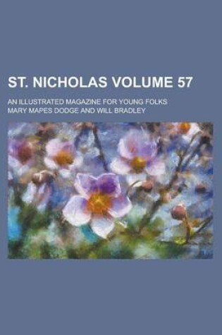 Cover of St. Nicholas; An Illustrated Magazine for Young Folks Volume 57