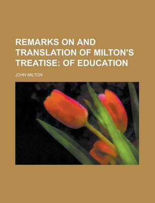 Book cover for Remarks on and Translation of Milton's Treatise