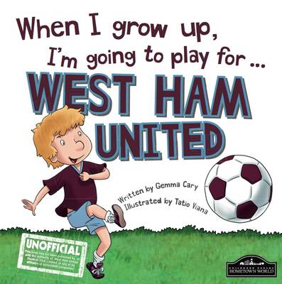 Book cover for When I Grow Up I'm Going to Play for West Ham