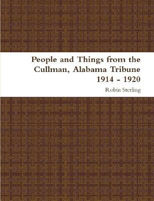 Book cover for People and Things from the Cullman, Alabama Tribune 1914 - 1920