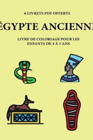 Cover of Livre de coloriage pour les enfants de 4 a 5 ans (Egypte ancienne )