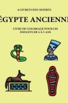 Book cover for Livre de coloriage pour les enfants de 4 a 5 ans (Egypte ancienne )
