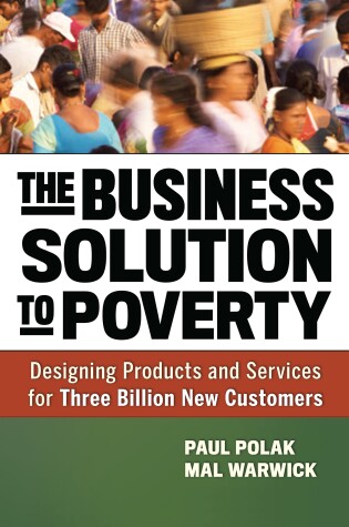 Book cover for The Business Solution to Poverty; Designing Products and Services for Three Billion New Customers