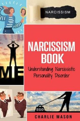 Cover of Narcissism: Understanding Narcissistic Personality Disorder