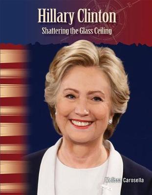 Book cover for Hillary Clinton: Shattering the Glass Ceiling