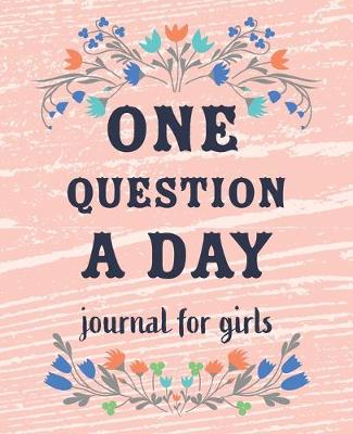 Book cover for One Question a Day Journal for Girls