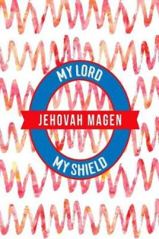 Cover of The Lord My Shield