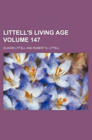 Cover of Littell's Living Age Volume 147