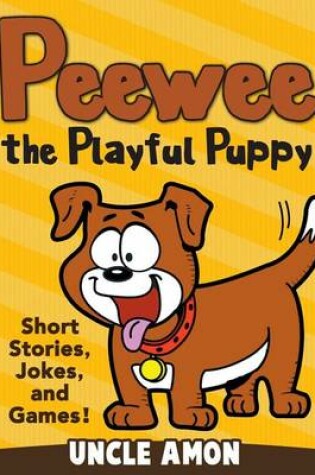 Cover of Peewee the Playful Puppy