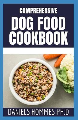 Book cover for Comprehensive Dog Food Cookbook