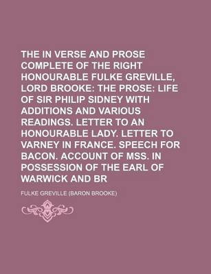 Book cover for The Works in Verse and Prose Complete of the Right Honourable Fulke Greville, Lord Brooke Volume 4
