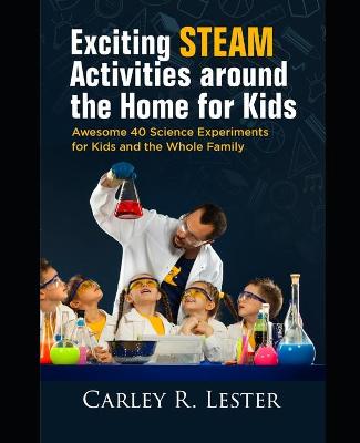 Book cover for Exciting STEAM Activities around the Home for Kids