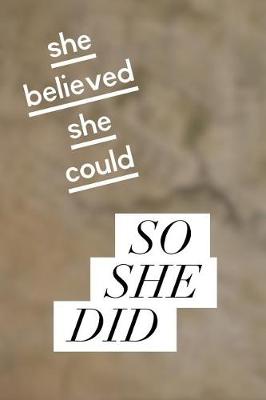 Book cover for She Believed She Could So She Did