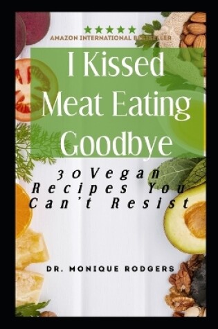 Cover of I Kissed Meat Eating Goodbye