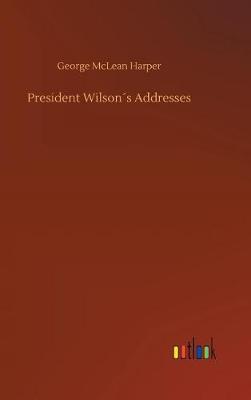 Book cover for President Wilson´s Addresses