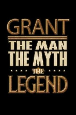 Cover of Grant The Man The Myth The Legend