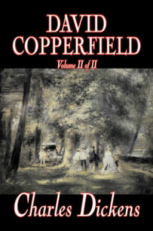 Cover of David Copperfield, Volume II of II by Charles Dickens, Fiction, Classics, Historical