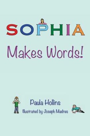 Cover of Sophia Makes Words!