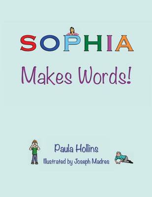 Book cover for Sophia Makes Words!