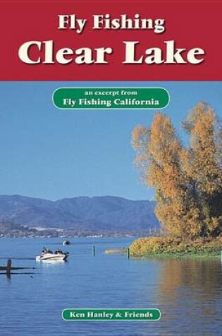 Cover of Fly Fishing Clear Lake