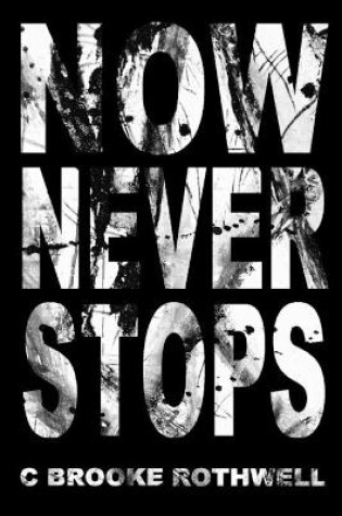 Cover of Now Never Stops