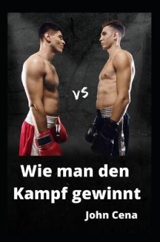 Cover of Wie man den Kampf gewinnt