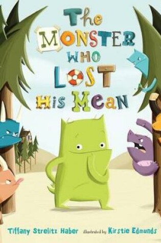 Cover of The Monster Who Lost His Mean