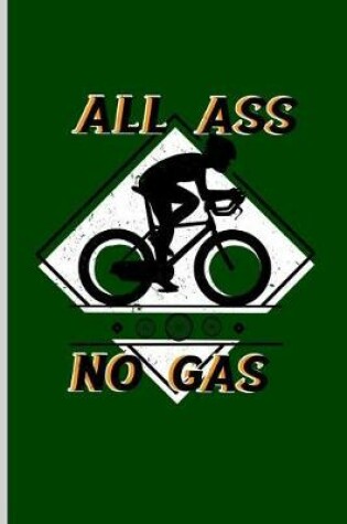 Cover of All Ass No Gas