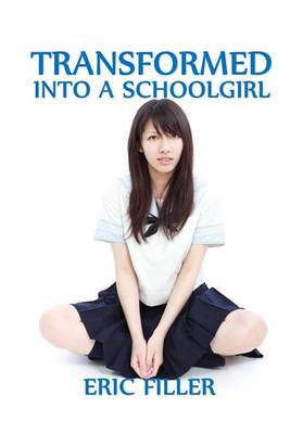 Book cover for Transformed Into a Schoolgirl