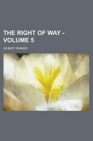 Cover of The Right of Way - Volume 5