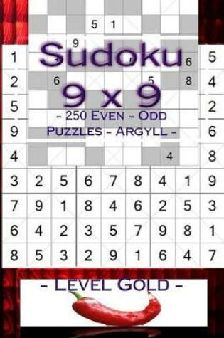 Cover of Sudoku 9 X 9 - 250 Even - Odd Puzzles - Argyll - Level Gold