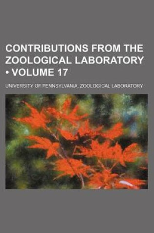 Cover of Contributions from the Zoological Laboratory (Volume 17 )