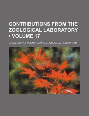 Book cover for Contributions from the Zoological Laboratory (Volume 17 )