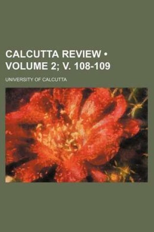 Cover of Calcutta Review (Volume 2; V. 108-109)