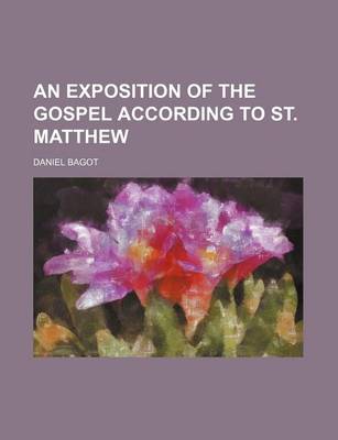 Book cover for An Exposition of the Gospel According to St. Matthew