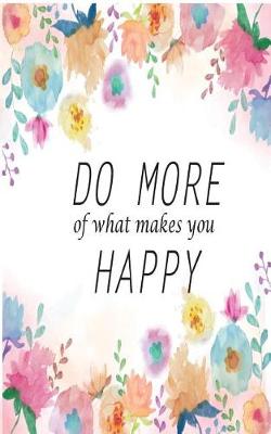 Book cover for Do more what makes you happy