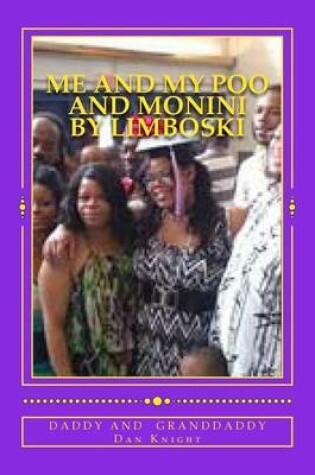 Cover of Me and My Poo and Monini by Limboski